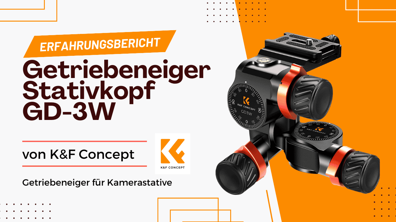 Du betrachtest gerade Erfahrungsbericht: 3-Wege Getriebeneiger Stativkopf von K&F Concept