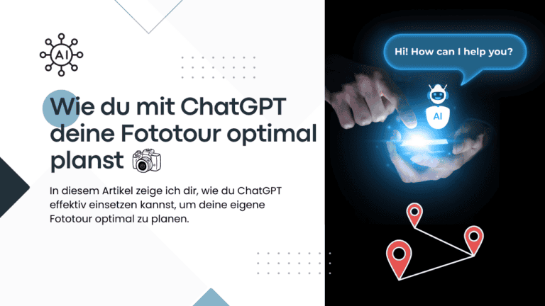 Wie du mit ChatGPT deine Fototour optimal planst