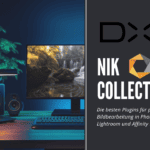 Nik Collection – Die besten Plugins für professionelle Bildbearbeitung in Photoshop, Lightroom und Affinity Photo